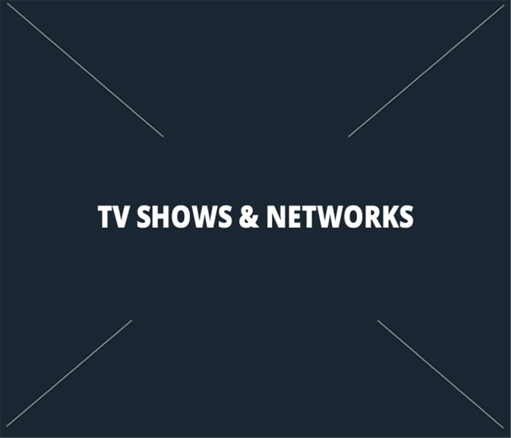 TV Shows & Networks